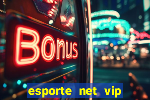 esporte net vip bet apostas